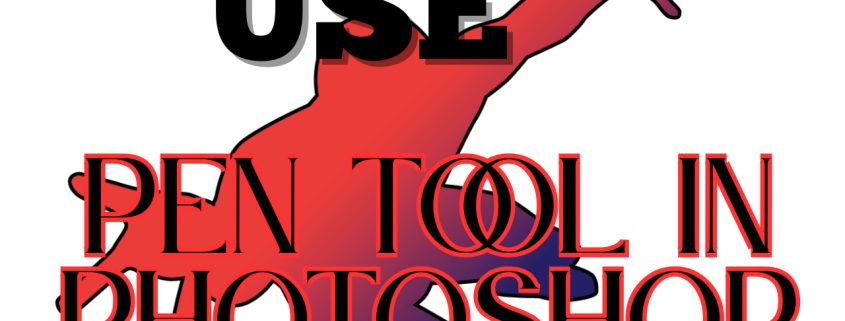 How to Use the Pen Tool in Photoshop