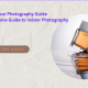 Indoor Photography Guide